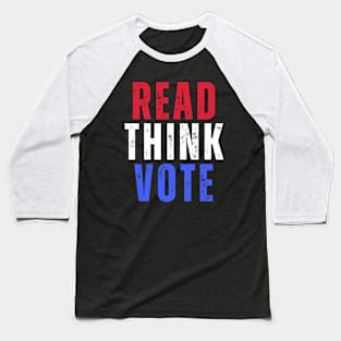 Read Think Vote Baseball T-Shirt